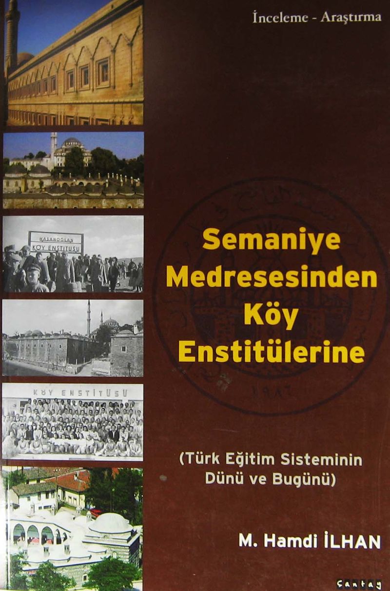 Semaniye Medresesinden Köy Enstitülerine Türk Eğitim Sisteminin Dünü ve Bugünü kitap kapağı