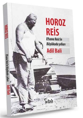 Horoz Reis Efsane Reis'in Büyükada Yılları kitap kapağı