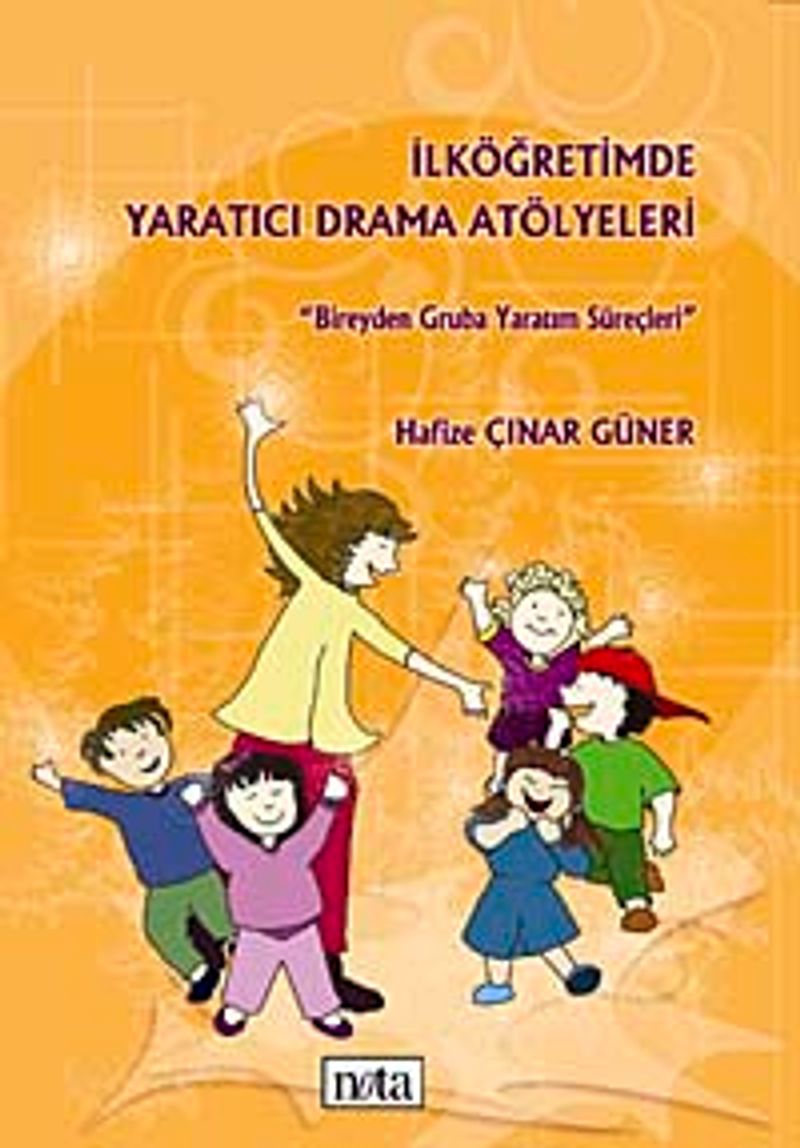 İlköğretimde Yaratıcı Drama Atölyeleri kitap kapağı