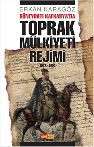 Güneybatı Kafkasya'da Toprak Mülkiyeti Rejimi (1877-1950) kitap kapağı