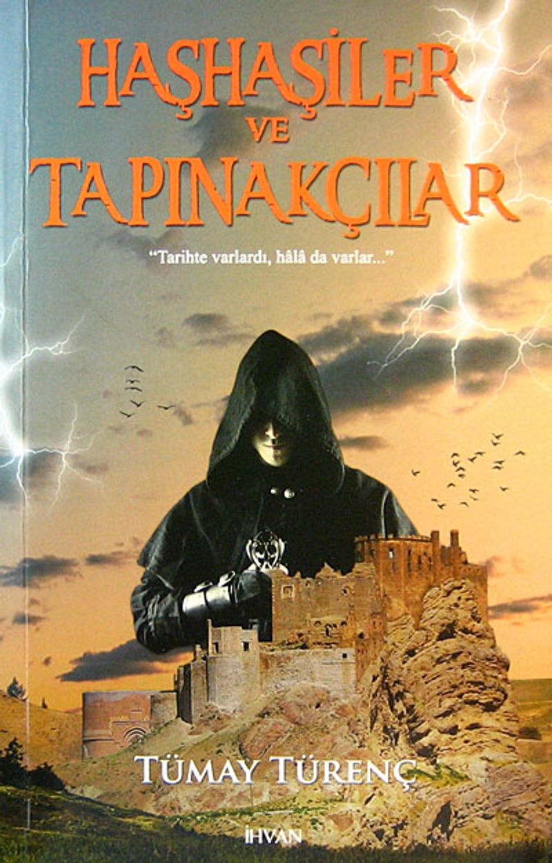 Haşhaşiler ve Tapınakçılar Tarihte Varlardı, Hala da Varlar... kitap kapağı
