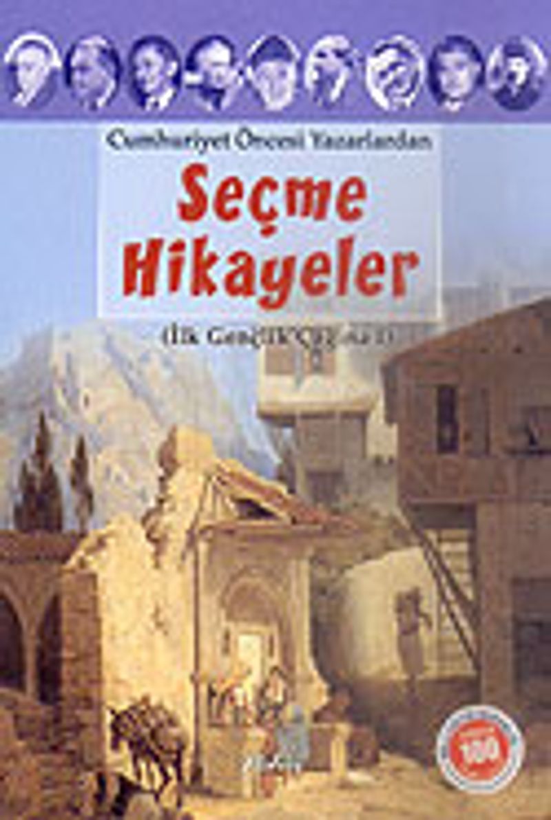 Seçme Hikayeler/Cumhuriyet Öncesi Yazarlardan (İlk Gençlik Çağına 1) kitap kapağı