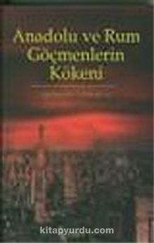 Anadolu ve Rum Göçmenlerin Kökeni kitap kapağı