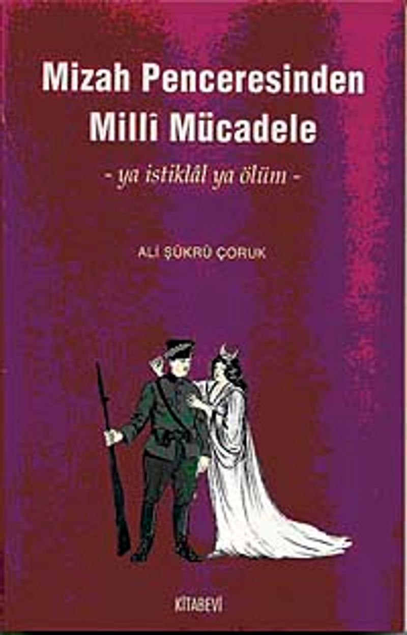 Mizah Penceresinden Milli Mücadele -ya İstiklal ya Ölüm- kitap kapağı