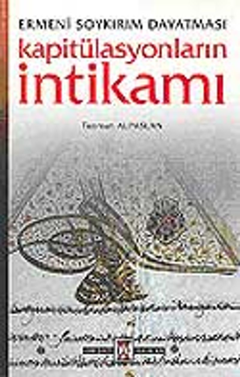 Kapitülasyonların İntikamı / Ermeni Soykırım Dayatması kitap kapağı
