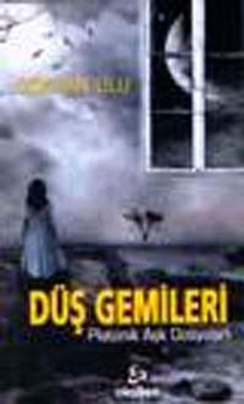 Düş Gemileri: Platonik Aşk Dosyaları kitap kapağı