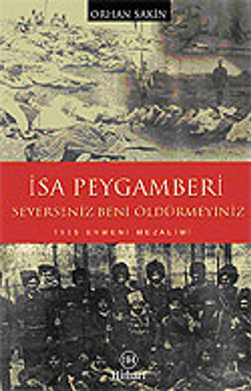 İsa Peygamberi Severseniz Beni Öldürmeyiniz / 1915 Ermeni Mezalimi kitap kapağı