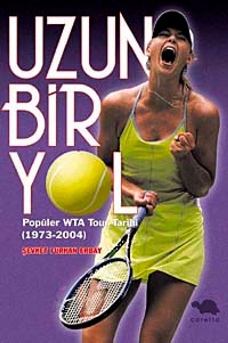 Uzun Bir Yol Popüler WTA Tour Tarihi (1973-2004) kitap kapağı
