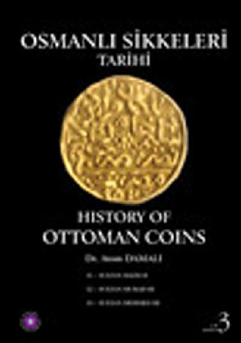 Osmanlı Sikkeleri Tarihi Cilt 3 / History of Ottoman Coins kitap kapağı