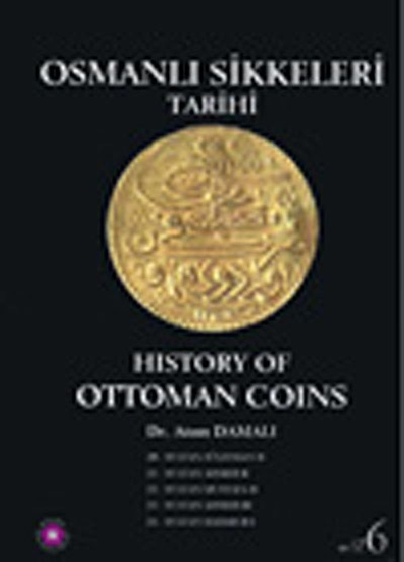 Osmanlı Sikkeleri Tarihi Cilt 6 / History of Ottoman Coins kitap kapağı