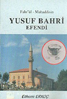 Fahr'ül-Muhaddisin Yusuf Bahri Efendi kitap kapağı