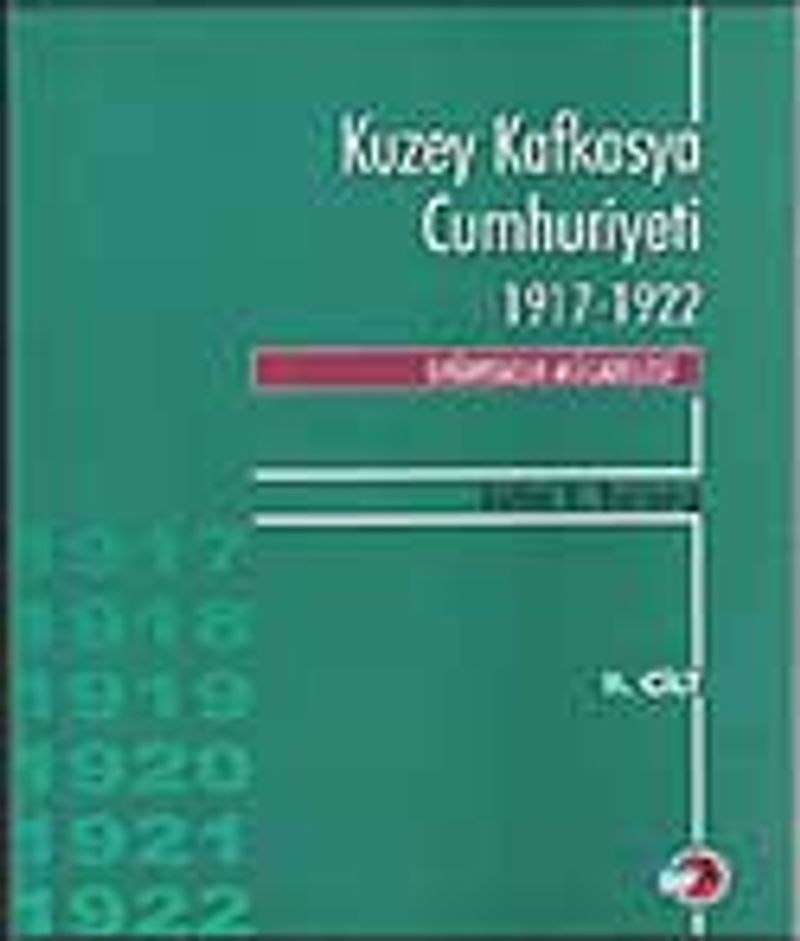 Kuzey Kafkasya Cumhuriyeti 1917-1922 Bağımsızlık Mücadelesi (2.Cilt) kitap kapağı