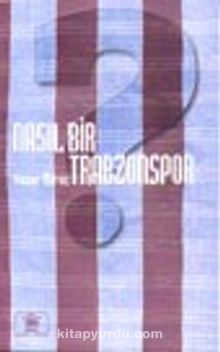 Nasıl Bir Trabzonspor kitap kapağı