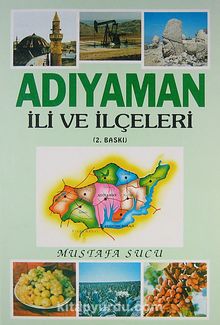 Adıyaman İli ve İlçeleri (Yakın Çevre İncelemeleri) kitap kapağı