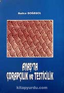 Ayaş'ta Çorapçılık ve Testicilik kitap kapağı