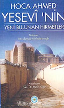 Hoca Ahmed Yesevi' nin Yeni Bulunan Hikmetleri kitap kapağı