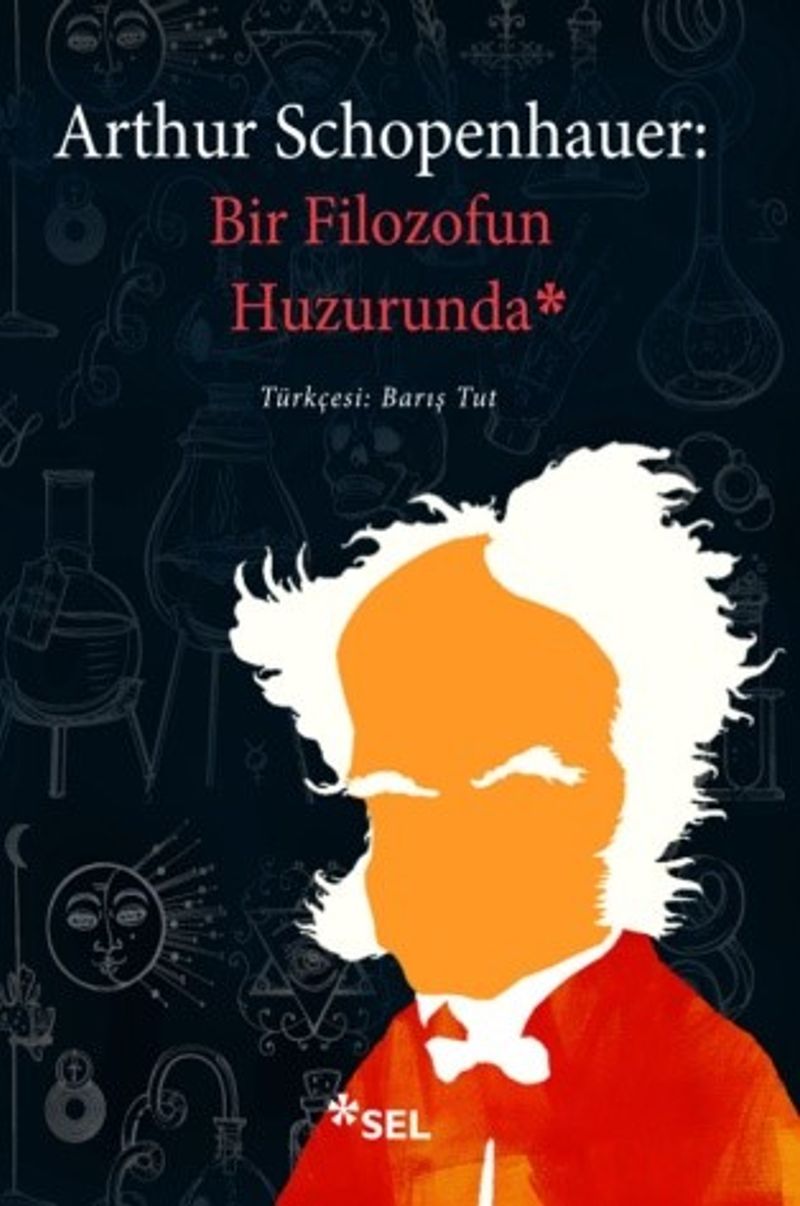Arthur Schopenhauer: Bir Filozofun Huzurunda Söyleşiler, Portreler, Şiirler kitap kapağı