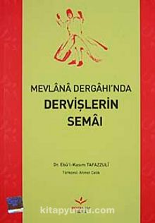 Mevlana Dergahı'nda Dervişlerin Semaı kitap kapağı
