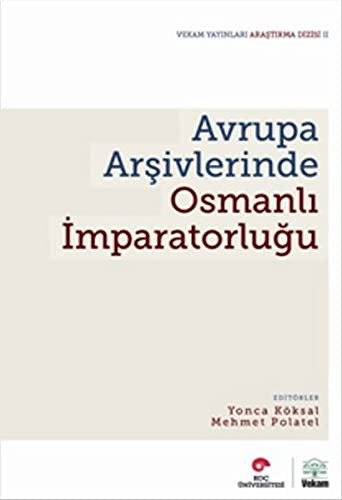 Avrupa Arşivlerinde Osmanlı İmparatorluğu kitap kapağı