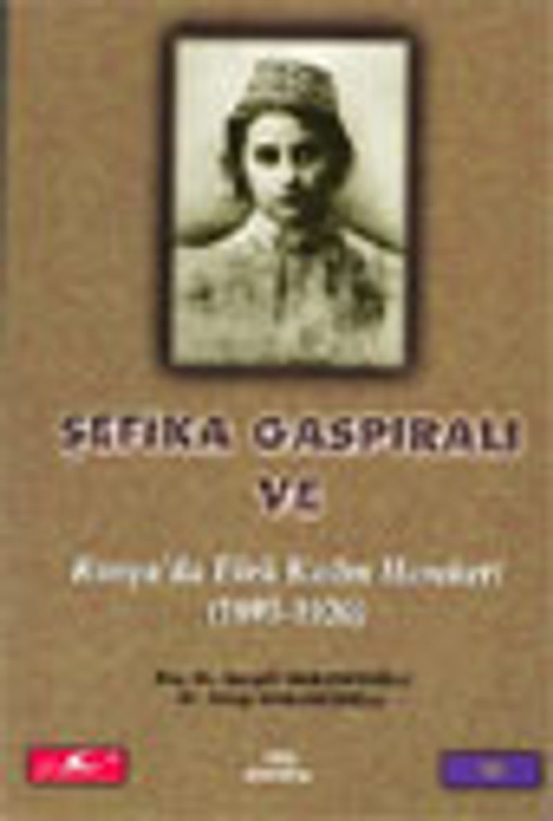 Şefika Gaspıralı ve Rusya'da Tük Kadın Hareketi (1893-1920) (Kod:1-I-10) kitap kapağı