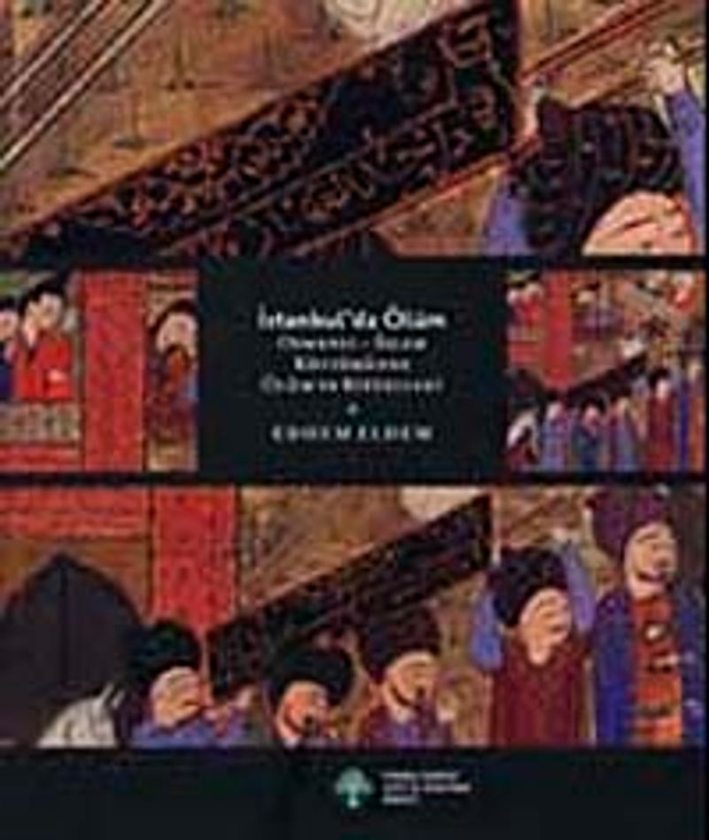 İstanbul'da Ölüm Osmanlı-İslam Kültüründe Ölüm Ritüelleri kitap kapağı