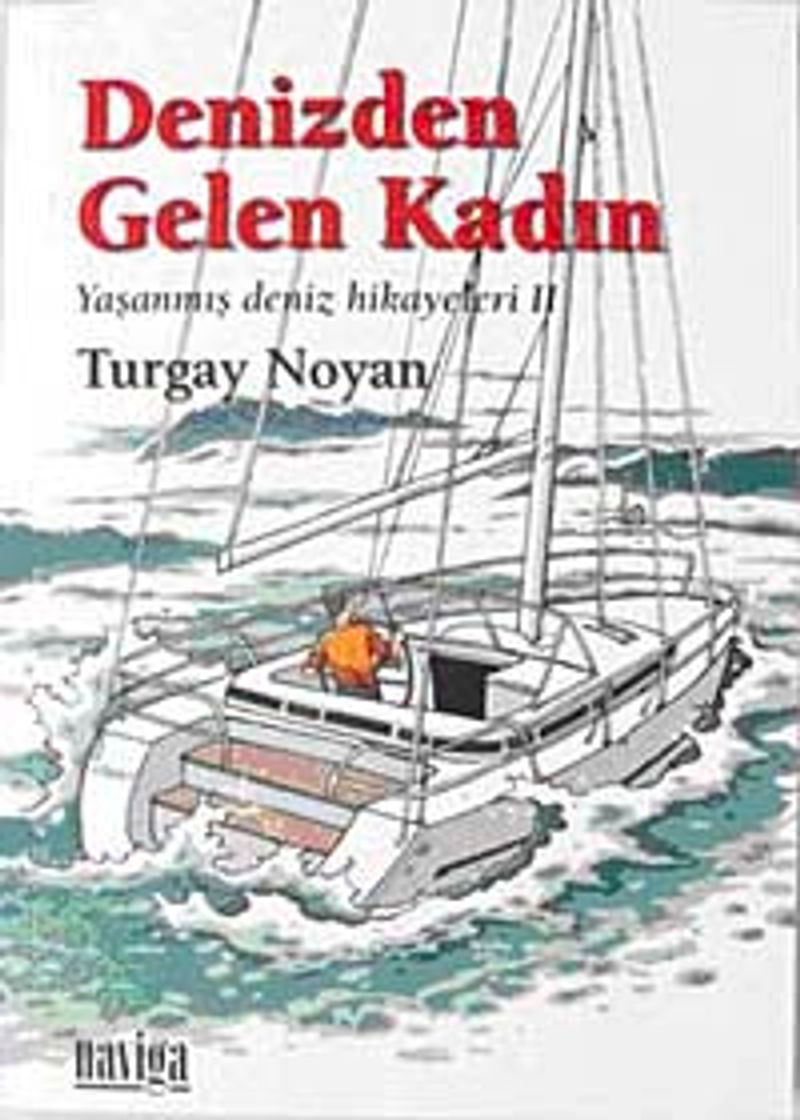 Denizden Gelen Kadın Yaşanmış Deniz Hikayeleri 2 kitap kapağı