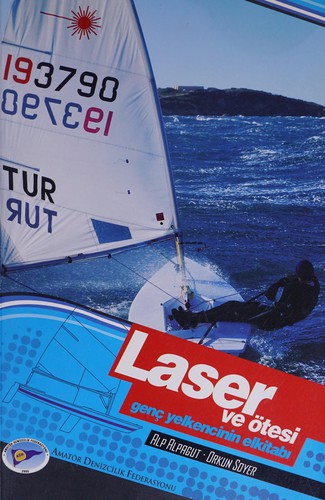 Laser ve Ötesi Genç Yelkencinin Elkitabı kitap kapağı
