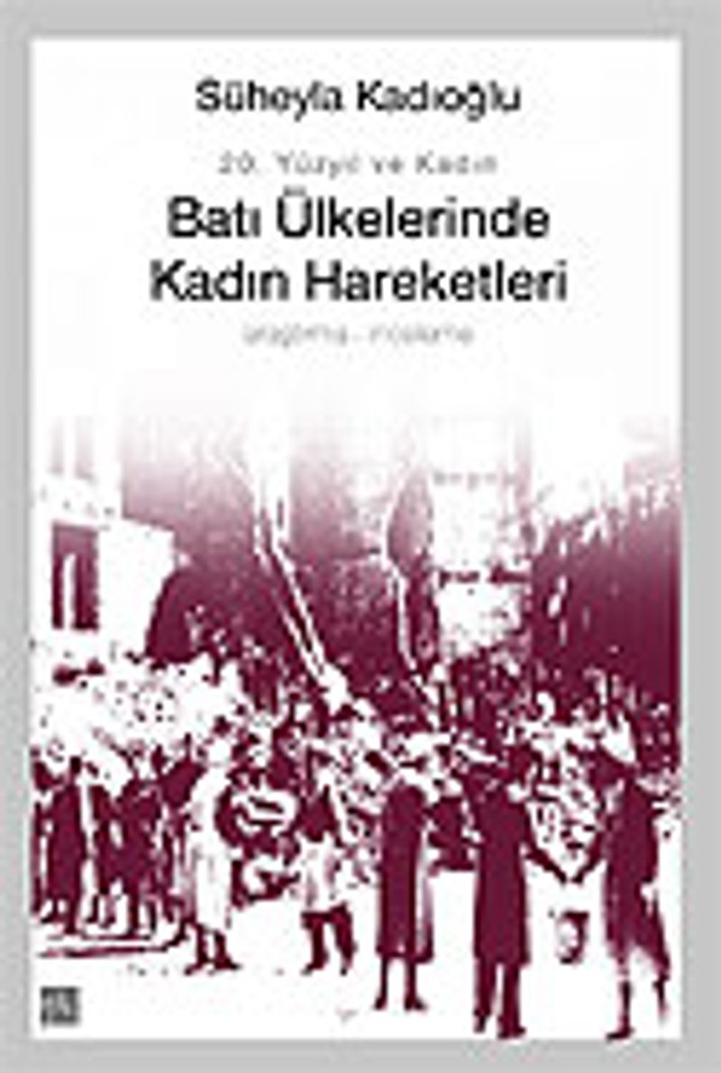 Batı Ülkelerinde Kadın Hareketleri / 20. Yüzyıl ve Kadın kitap kapağı