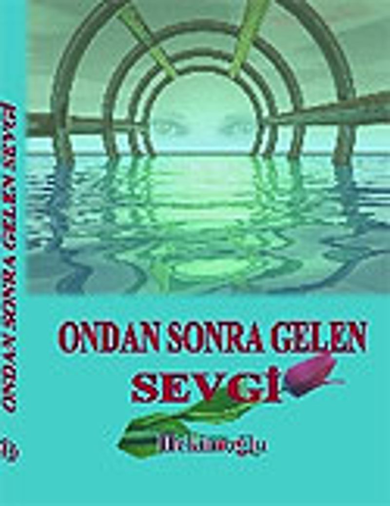 Ondan Sonra Gelen Sevgi kitap kapağı