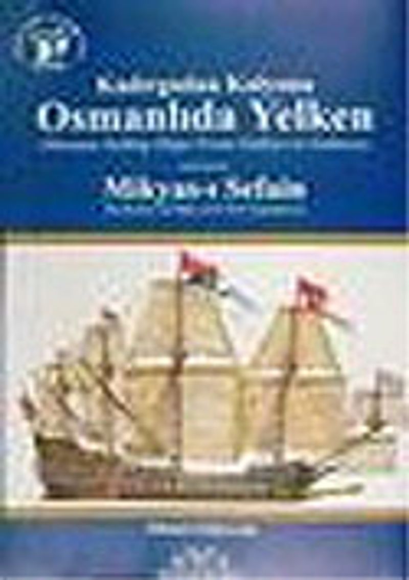 Kadırgadan Kalyona Osmanlıda Yelken - Mikyas'ı Sefain kitap kapağı
