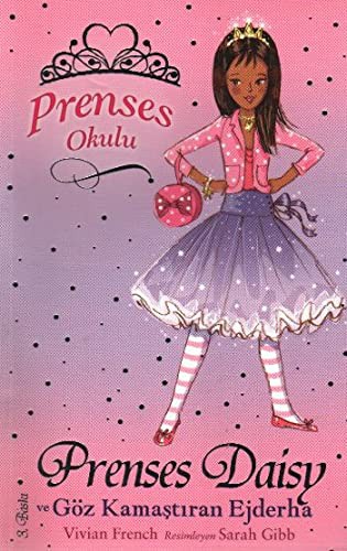 Prenses Daisy ve Göz Kamaştıran Ejderha / Prenses Okulu 3 kitap kapağı