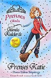 Prenses Katie ve Dans Eden Süpürge / Prenses Okulu 8 kitap kapağı