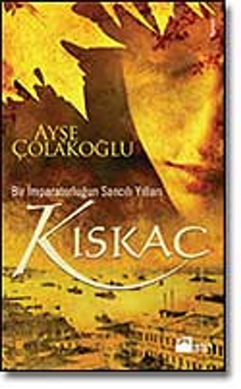 Kıskaç - Bir İmparatorluğun Sancılı Yılları kitap kapağı
