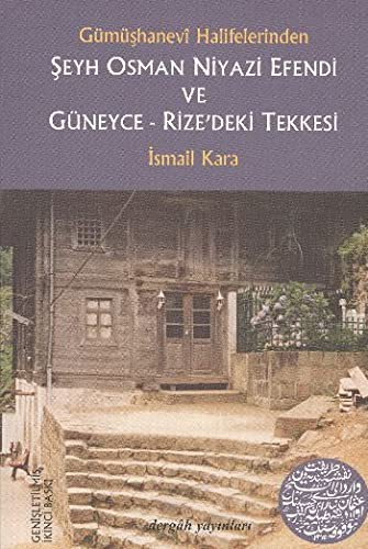 Şeyh Osman Niyazi Efendi ve Güneyce-Rize'deki Tekkesi Gümüşhanevi Halifelerinden kitap kapağı