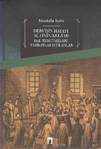 Dervişin Hayatı Sufinin Kelamı kitap kapağı