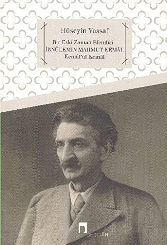 İbnülemin Mahmud Kemal & Kemalü'l-Kemal Bir Eski Zaman Efendisi kitap kapağı