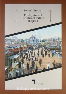 Edebiyatımız 1 - Edebiyat Tarih İlişkisi kitap kapağı