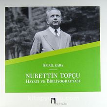 Nurettin Topçu Hayatı ve Bibliyografyası kitap kapağı