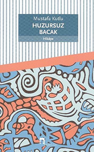 Huzursuz Bacak kitap kapağı