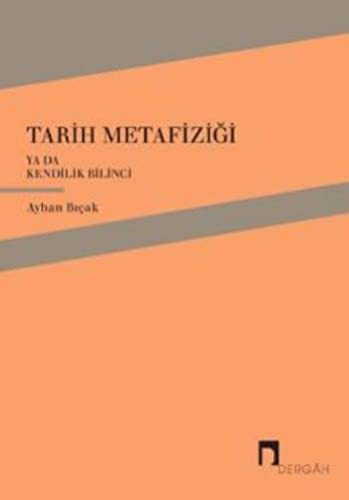 Tarih Metafiziği ya da Kendilik Bilinci kitap kapağı