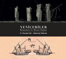 Yeniçeriler & Remizleri ve Mezar Taşları kitap kapağı