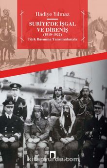 Suriye’de İşgal ve Direniş (1919-1922) Türk Basınına Yansımalarıyla kitap kapağı