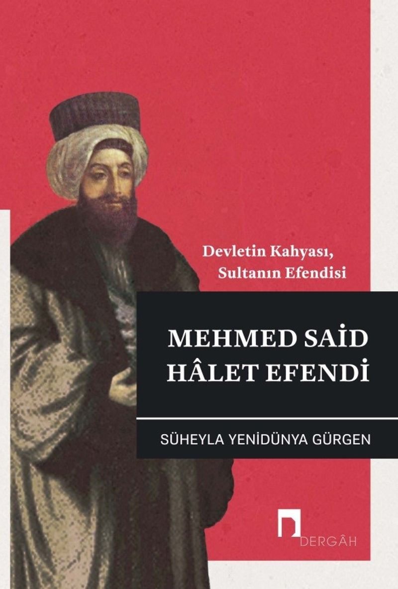 Devletin Kahyası, Sultanın Efendisi Mehmed Said Halet Efendi kitap kapağı