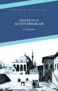 Erzurum'un Manevi Mimarları kitap kapağı