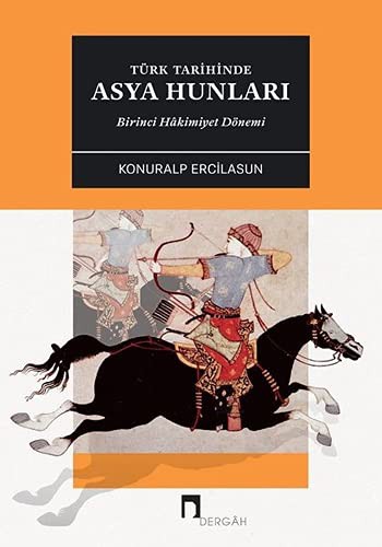 Türk Tarihinde Asya Hunları & Birinci Hakimiyet Dönemi kitap kapağı