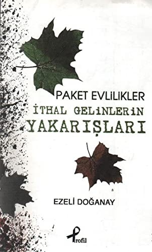 Paket Evlilikler / İthal Gelinlerin Yakarışları kitap kapağı