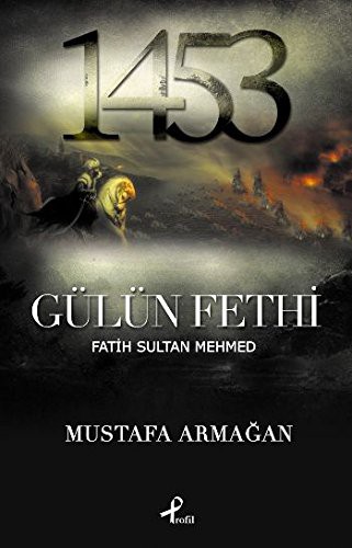Gülün Fethi Fatih Sultan Mehmed kitap kapağı