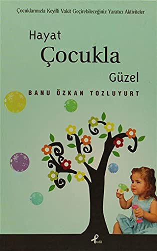 Hayat Çocukla Güzel kitap kapağı
