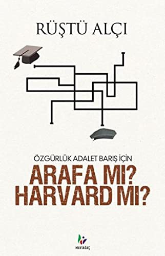 Özgürlük Adalet Barış İçin Arafa mı? Harvard mı? kitap kapağı