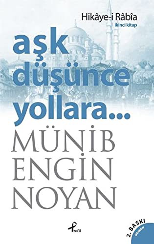 Aşk Düşünce Yollara... Hikaye-i Rabia kitap kapağı
